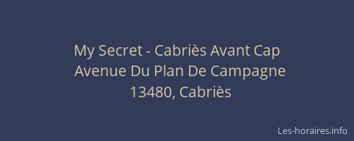 My Secret - Cabriès Avant Cap
