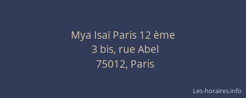 Mya Isaï Paris 12 ème