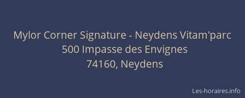 Mylor Corner Signature - Neydens Vitam'parc