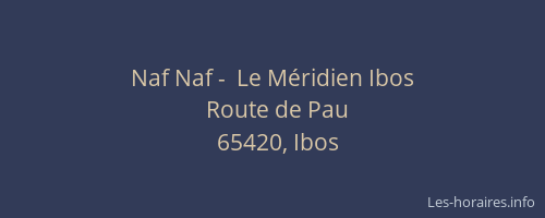 Naf Naf -  Le Méridien Ibos