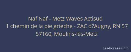 Naf Naf - Metz Waves Actisud