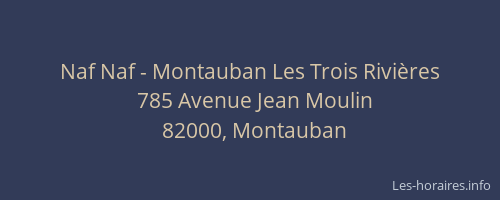 Naf Naf - Montauban Les Trois Rivières