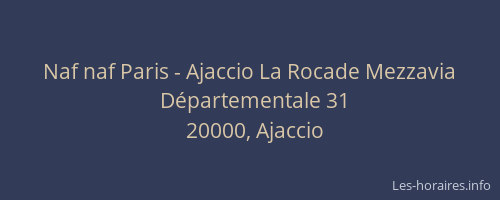 Naf naf Paris - Ajaccio La Rocade Mezzavia