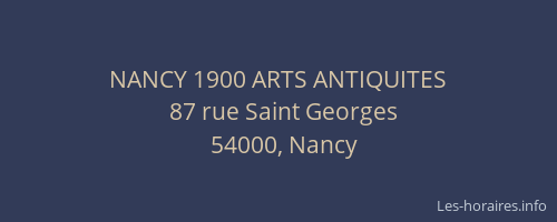 NANCY 1900 ARTS ANTIQUITES