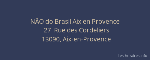 NÃO do Brasil Aix en Provence