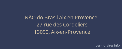 NÃO do Brasil Aix en Provence