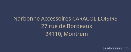 Narbonne Accessoires CARACOL LOISIRS