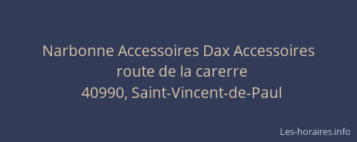 Narbonne Accessoires Dax Accessoires