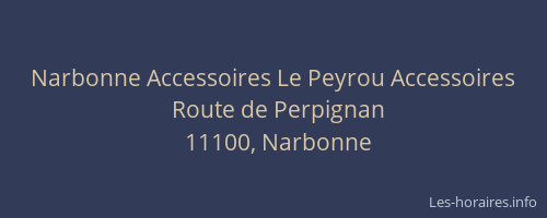 Narbonne Accessoires Le Peyrou Accessoires