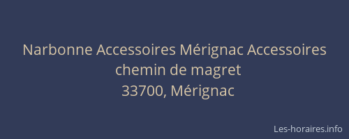 Narbonne Accessoires Mérignac Accessoires