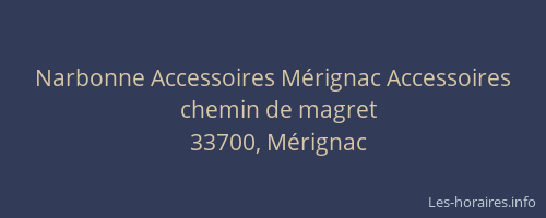 Narbonne Accessoires M&eacute;rignac Accessoires