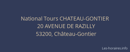 National Tours CHATEAU-GONTIER