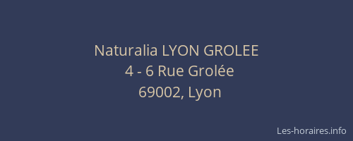 Naturalia LYON GROLEE