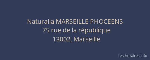 Naturalia MARSEILLE PHOCEENS