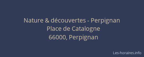 Nature & découvertes - Perpignan