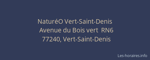 NaturéO Vert-Saint-Denis