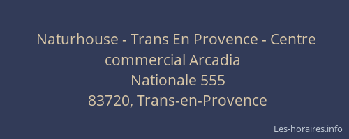 Naturhouse - Trans En Provence - Centre commercial Arcadia