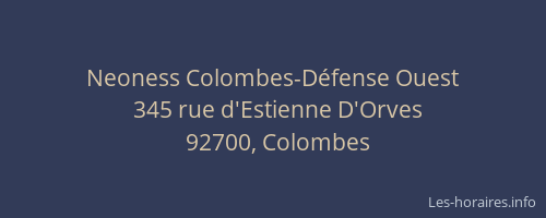 Neoness Colombes-Défense Ouest