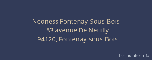 Neoness Fontenay-Sous-Bois