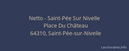 Netto - Saint-P&eacute;e Sur Nivelle