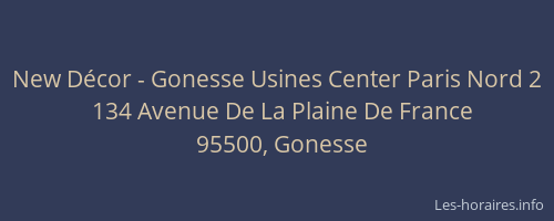 New Décor - Gonesse Usines Center Paris Nord 2