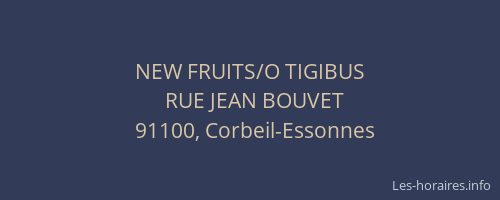 NEW FRUITS/O TIGIBUS
