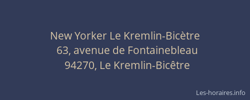New Yorker Le Kremlin-Bic&egrave;tre