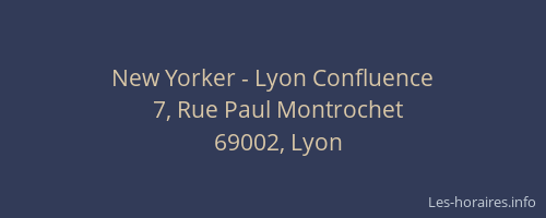 New Yorker - Lyon Confluence