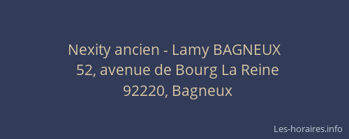 Nexity ancien - Lamy BAGNEUX