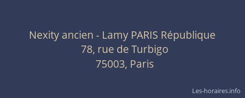 Nexity ancien - Lamy PARIS République
