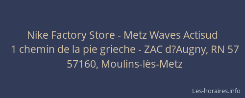 Nike Factory Store - Metz Waves Actisud