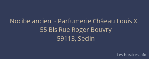 Nocibe ancien  - Parfumerie Châeau Louis XI