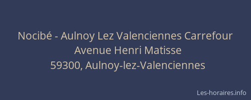 Nocibé - Aulnoy Lez Valenciennes Carrefour