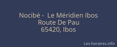 Nocibé -  Le Méridien Ibos