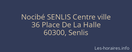 Nocibé SENLIS Centre ville