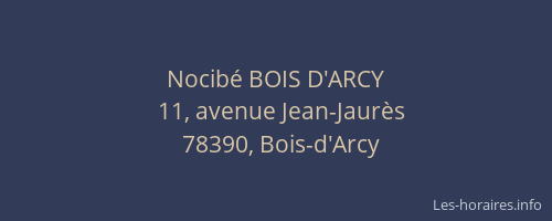Nocib&eacute; BOIS D'ARCY