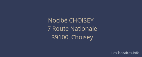 Nocib&eacute; CHOISEY