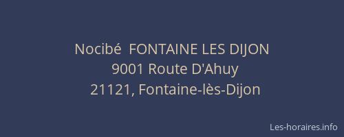 Nocib&eacute;  FONTAINE LES DIJON