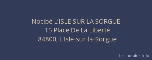 Nocib&eacute; L'ISLE SUR LA SORGUE