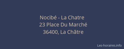 Nocib&eacute; - La Chatre
