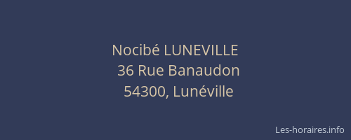 Nocib&eacute; LUNEVILLE