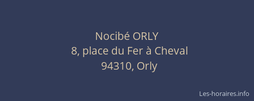 Nocib&eacute; ORLY