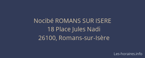 Nocib&eacute; ROMANS SUR ISERE