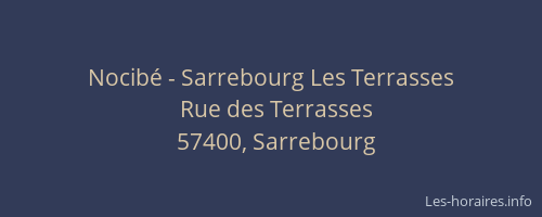 Nocib&eacute; - Sarrebourg Les Terrasses