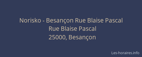 Norisko - Besançon Rue Blaise Pascal