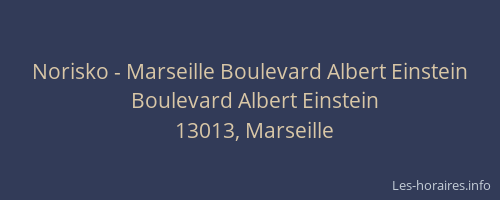 Norisko - Marseille Boulevard Albert Einstein