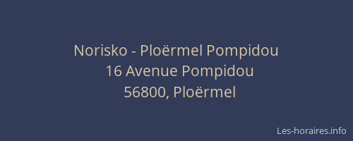Norisko - Ploërmel Pompidou