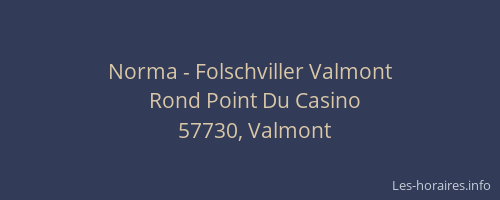 Norma - Folschviller Valmont
