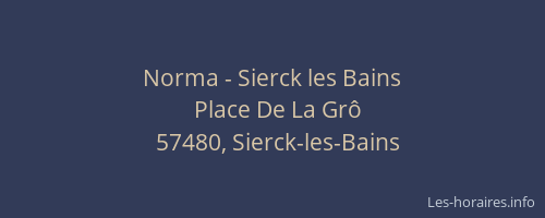 Norma - Sierck les Bains