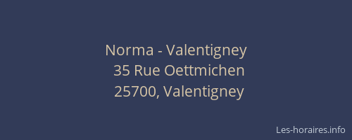 Norma - Valentigney
